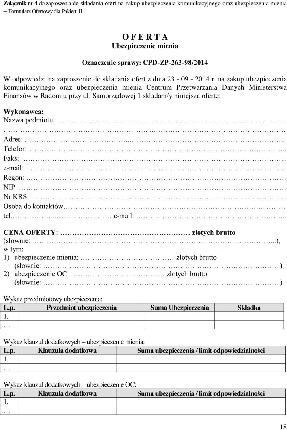 na zakup ubezpieczenia komunikacyjnego oraz ubezpieczenia mienia Centrum Przetwarzania Danych Ministerstwa Finansów w Radomiu przy ul.