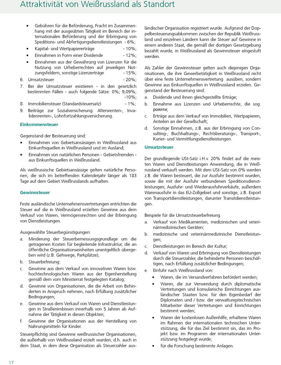 Urheberrechten auf jeweiligen Nutzungsfeldern, sonstige Lizenzerträge - 15%; 6. Umsatzsteuer - 20%; 7.