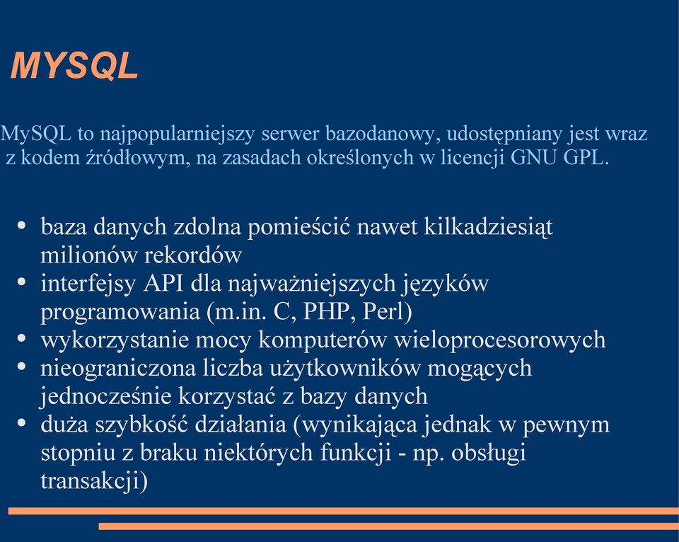 baza danych zdolna pomieścić nawet kilkadziesiąt milionów rekordów int