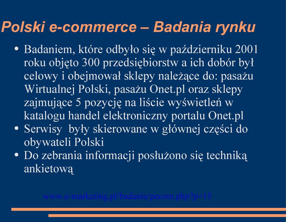 pl oraz sklepy zajmujące 5 pozycję na liście wyświetleń w katalogu handel elektroniczny portalu Onet.