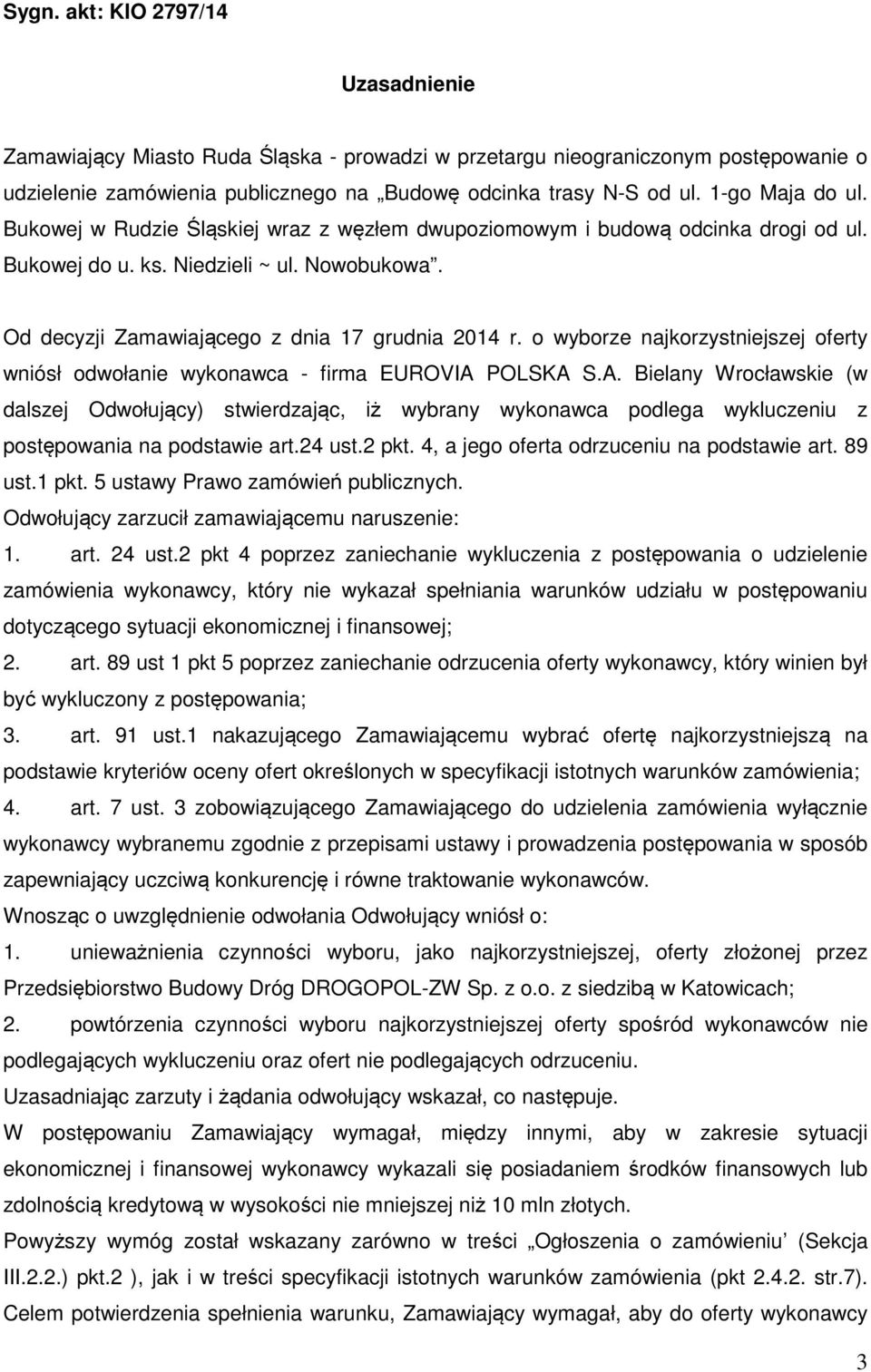 o wyborze najkorzystniejszej oferty wniósł odwołanie wykonawca - firma EUROVIA 