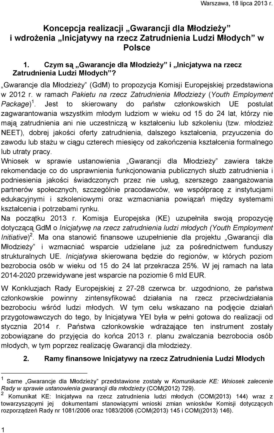 w ramach Pakietu na rzecz Zatrudnienia Młodzieży (Youth Employment Package) 1.