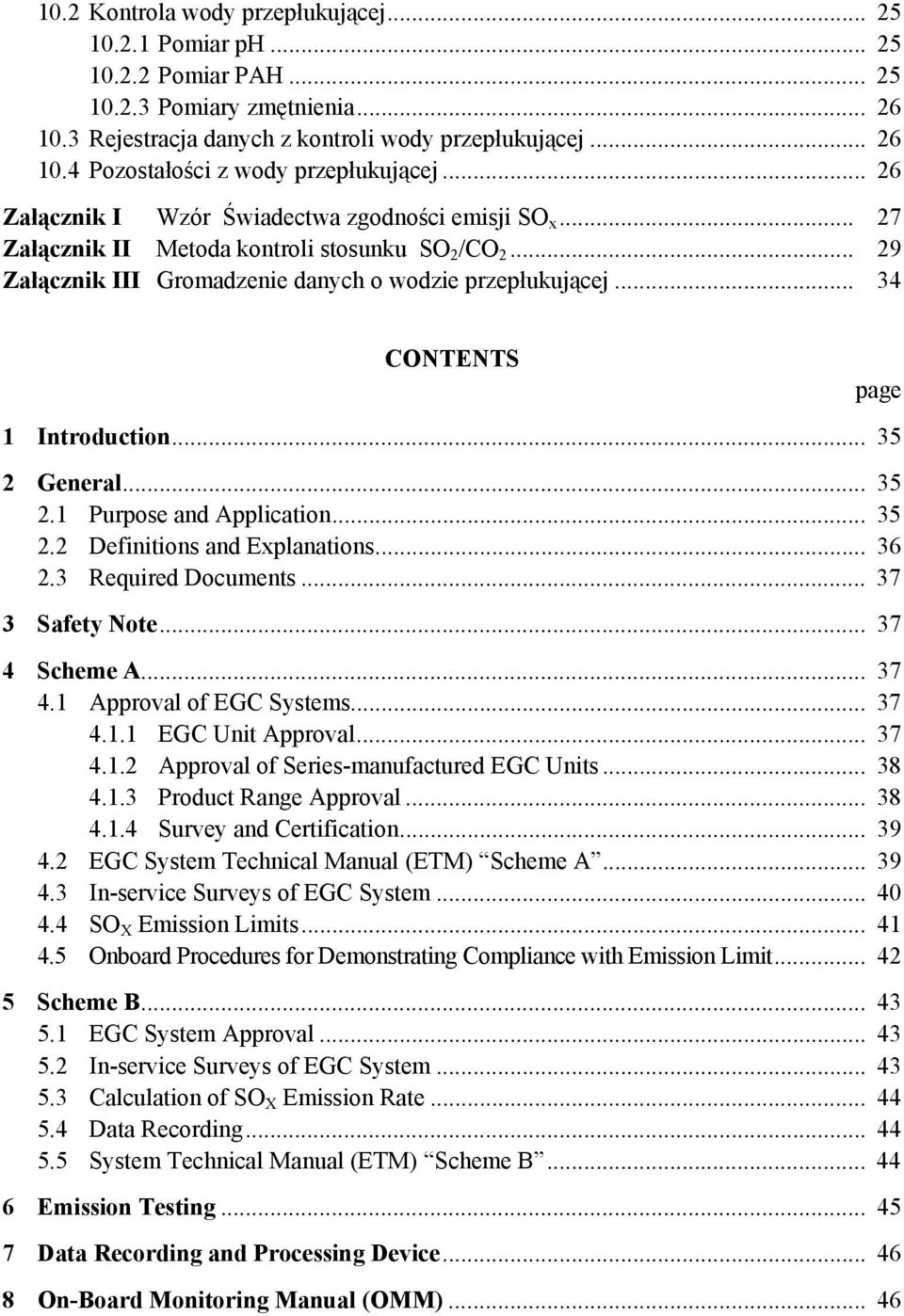 .. 34 CONTENTS page 1 Introduction... 35 2 General... 35 2.1 Purpose and Application... 35 2.2 Definitions and Explanations... 36 2.3 Required Documents... 37 3 Safety Note... 37 4 