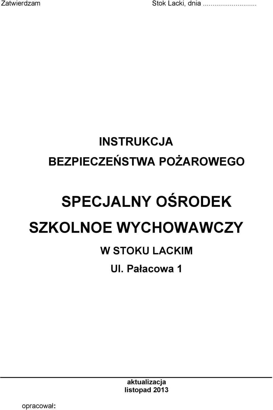 SPECJALNY OŚRODEK SZKOLNOE WYCHOWAWCZY W