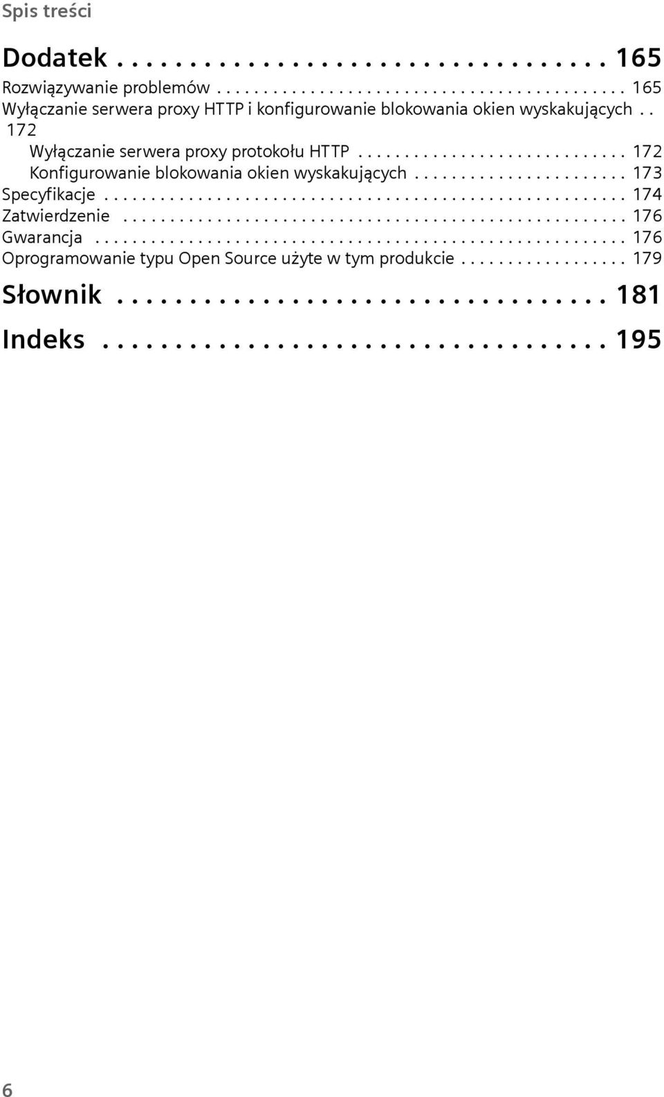 ..................................................... 176 Gwarancja......................................................... 176 Oprogramowanie typu Open Source użyte w tym produkcie.