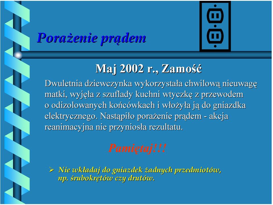 szuflady kuchni wtyczkę z przewodem o odizolowanych końcówkach i włożyła ją do