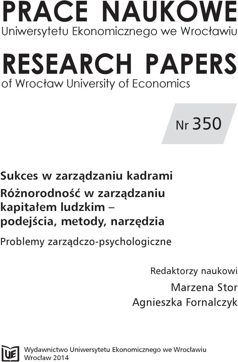 ludzkim podejścia, metody, narzędzia Problemy zarządczo-psychologiczne Redaktorzy naukowi