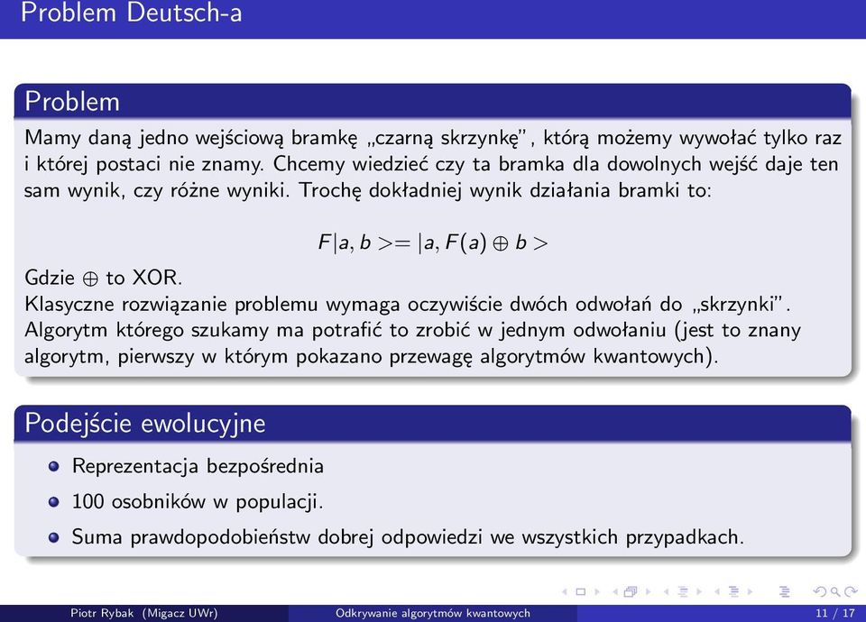 Klasyczne rozwiązanie problemu wymaga oczywiście dwóch odwołań do skrzynki.