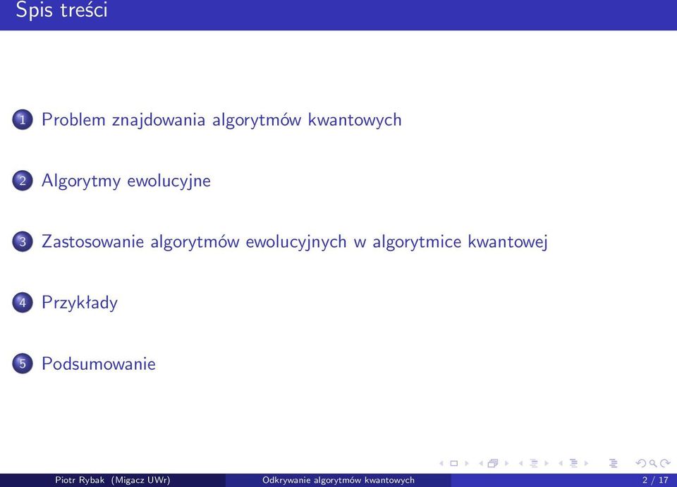 ewolucyjnych w algorytmice kwantowej 4 Przykłady 5