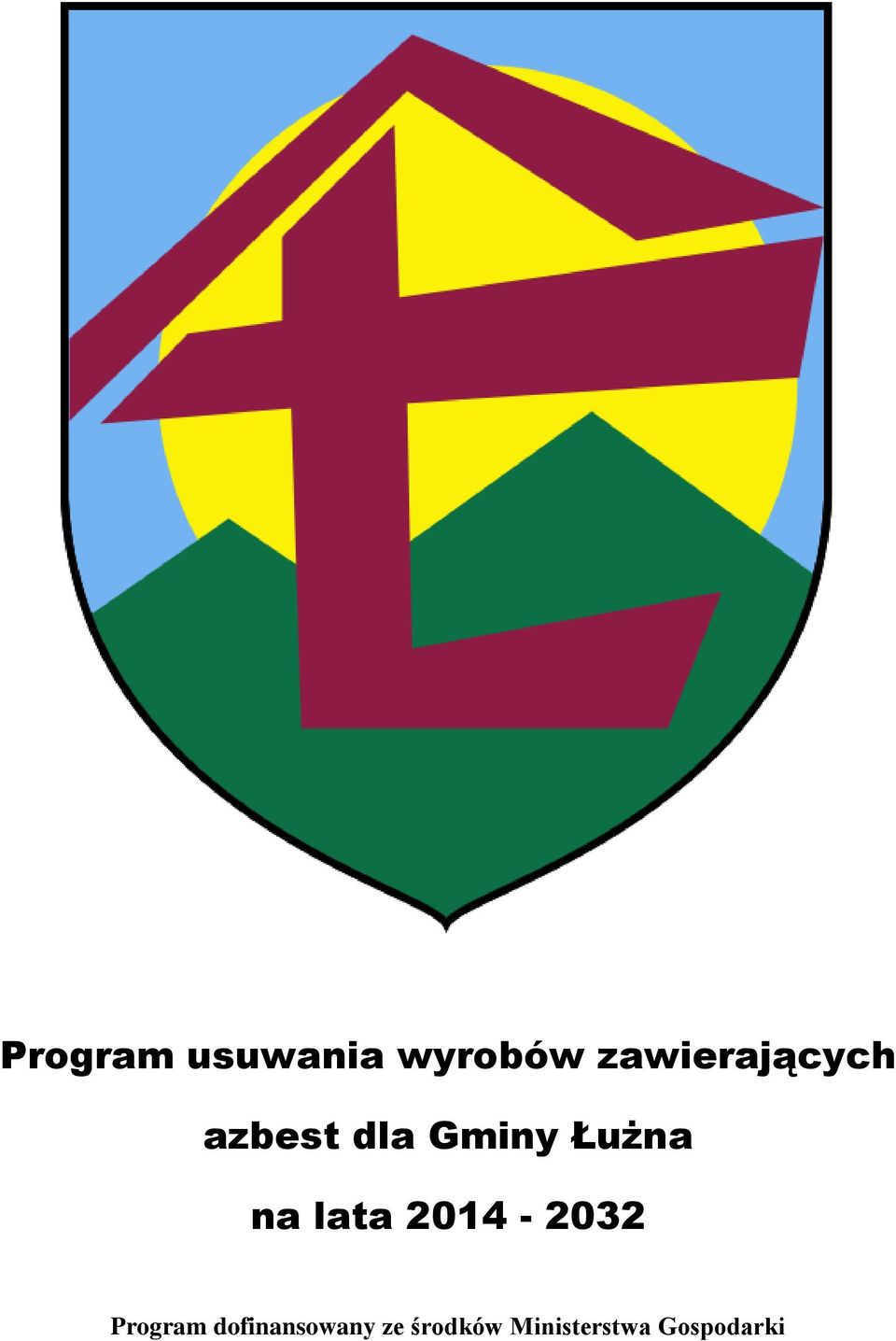 Łużna na lata 2014-2032 Program