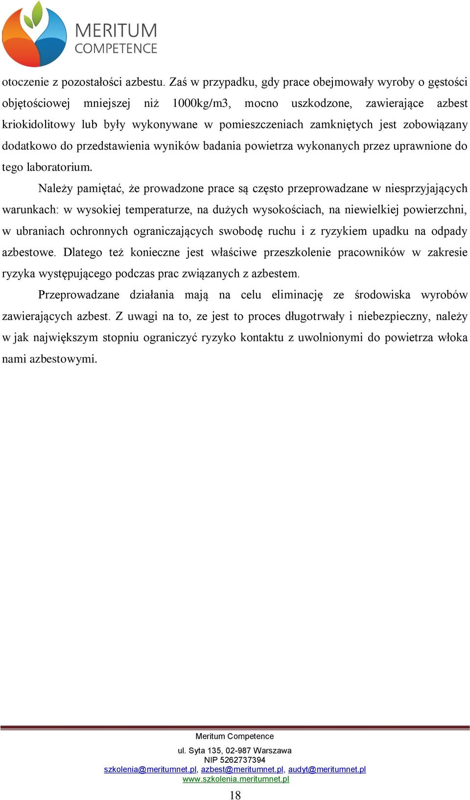 jest zobowiązany dodatkowo do przedstawienia wyników badania powietrza wykonanych przez uprawnione do tego laboratorium.