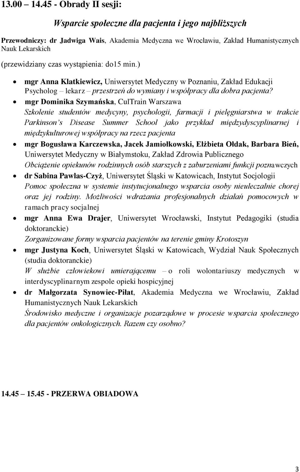 Uniwersytet Medyczny w Poznaniu, Zakład Edukacji Psycholog lekarz przestrzeń do wymiany i współpracy dla dobra pacjenta?