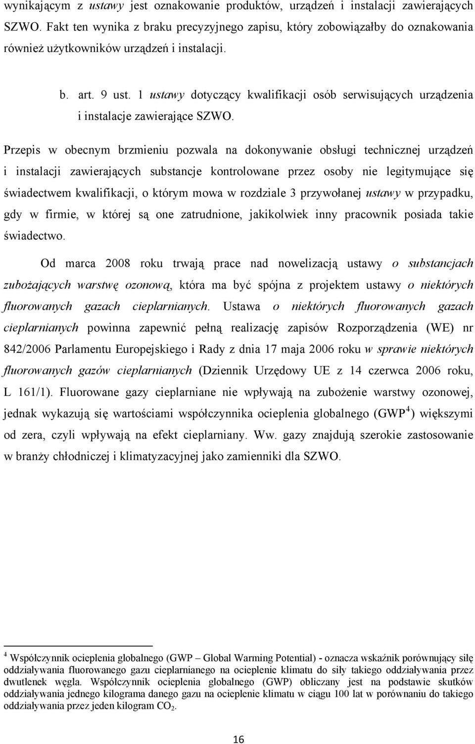 1 ustawy dotyczący kwalifikacji osób serwisujących urządzenia i instalacje zawierające SZWO.