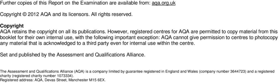 photocopy any material that is acknowledged to a third party even for internal use within the centre. Set and published by the Assessment and Qualifications Alliance.