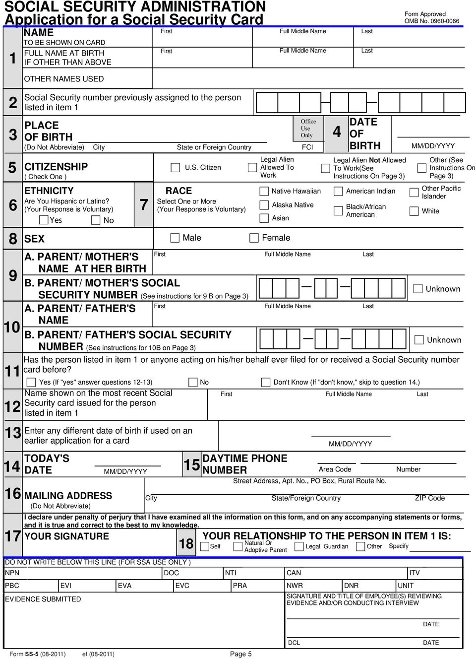 ETHNICITY Are You Hispanic or Latino? 6 (Your Response is Voluntary) Yes No 7 U.S.