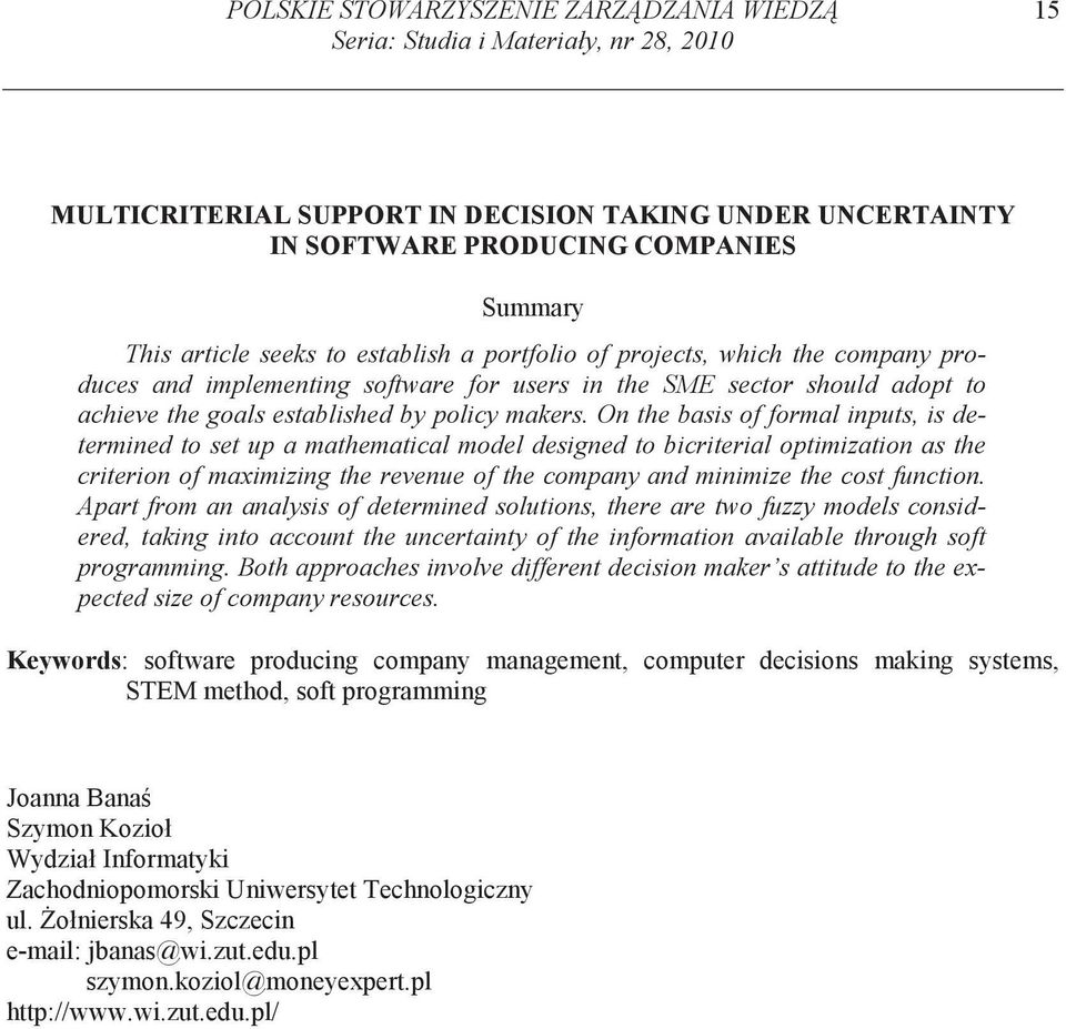 On the bass of formal nputs, s determned to set up a mathematcal model desgned to bcrteral optmzaton as the crteron of maxmzng the revenue of the company and mnmze the cost functon.