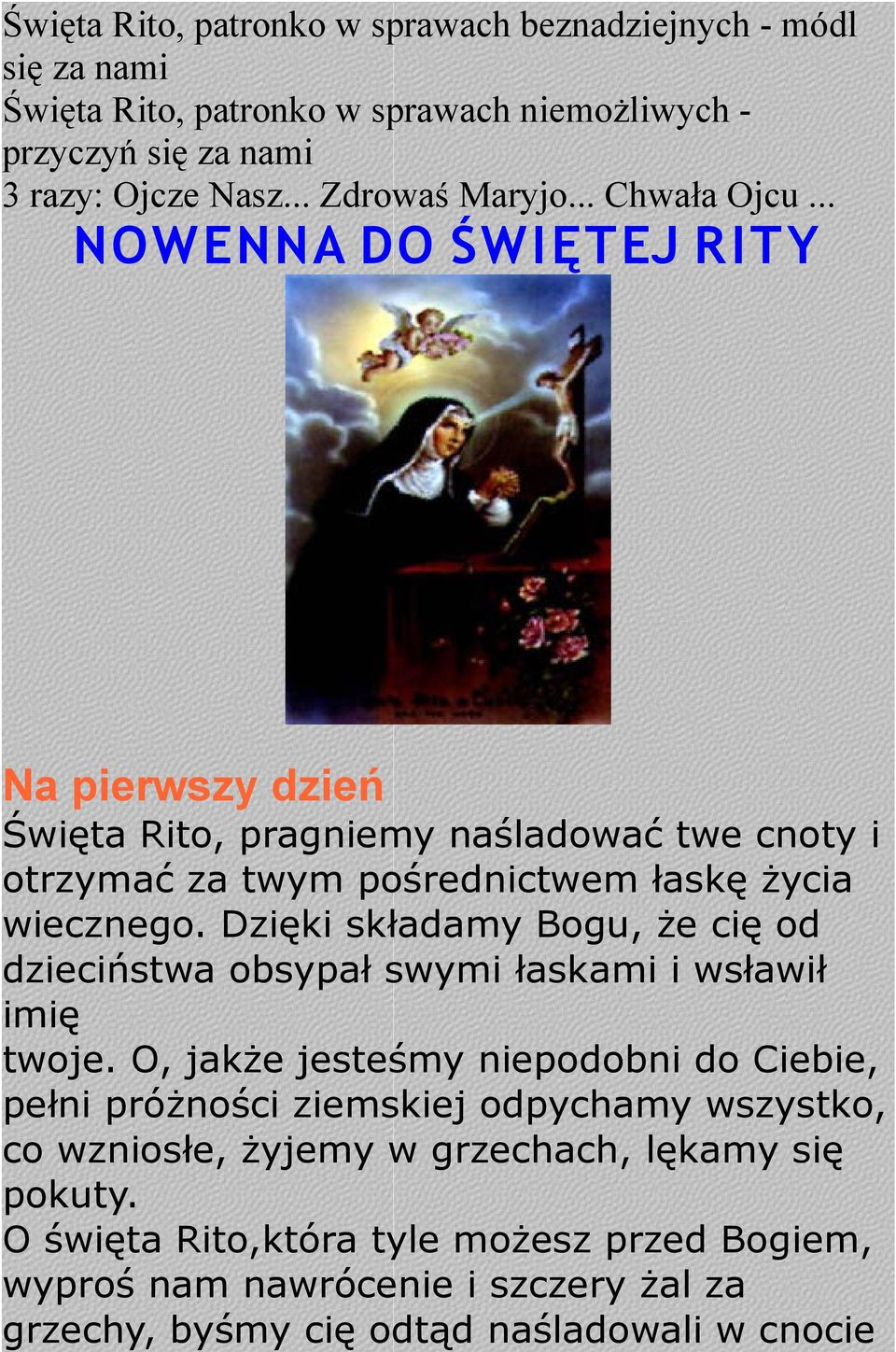 Dzięki składamy Bogu, że cię od dzieciństwa obsypał swymi łaskami i wsławił imię twoje.