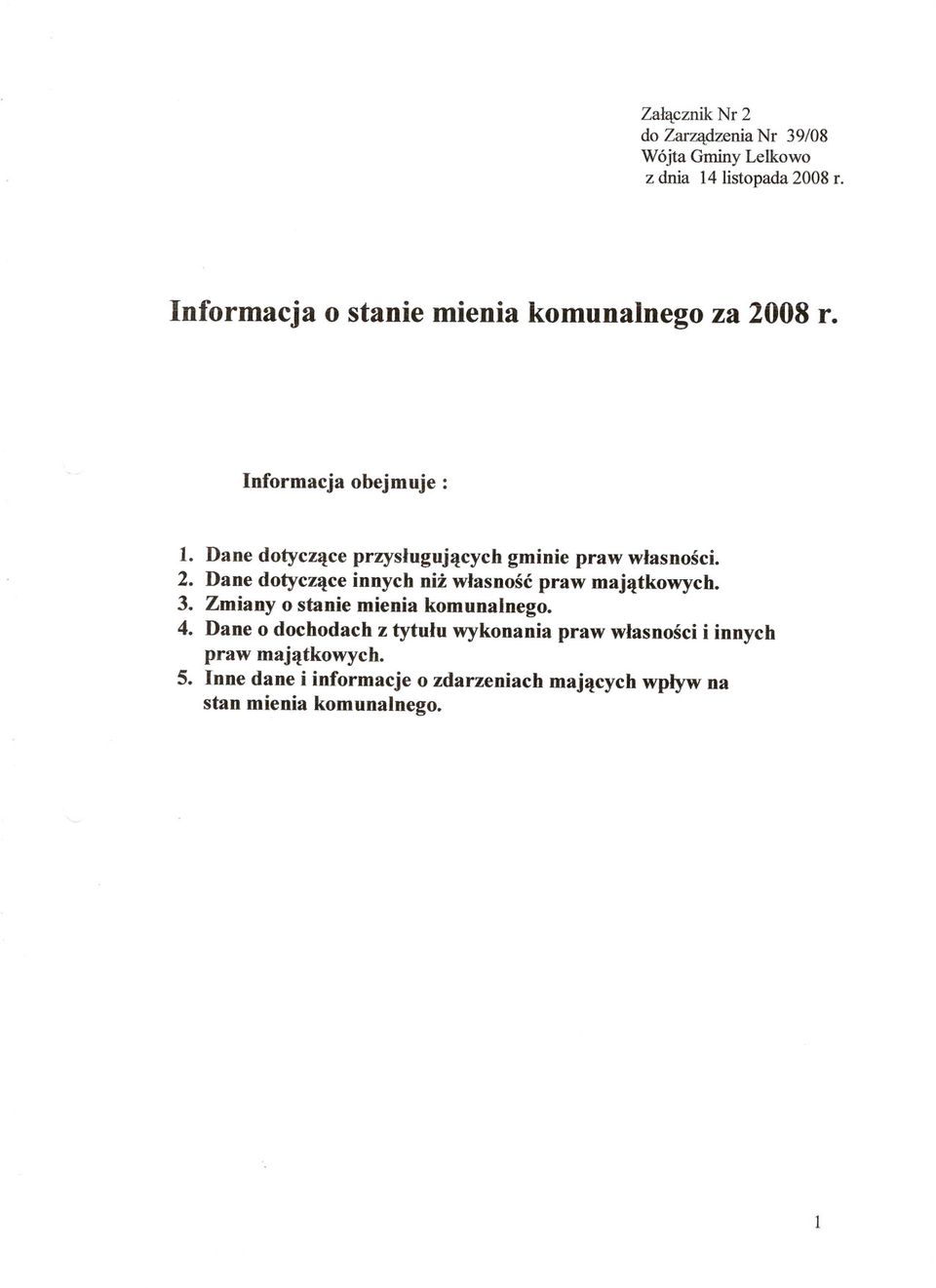 Dane dotycz~ce przysluguj~cych gminie praw wlasnosci. 2. Dane dotycz~ce innych niz wlasnosc praw maj~tkowych. 3.