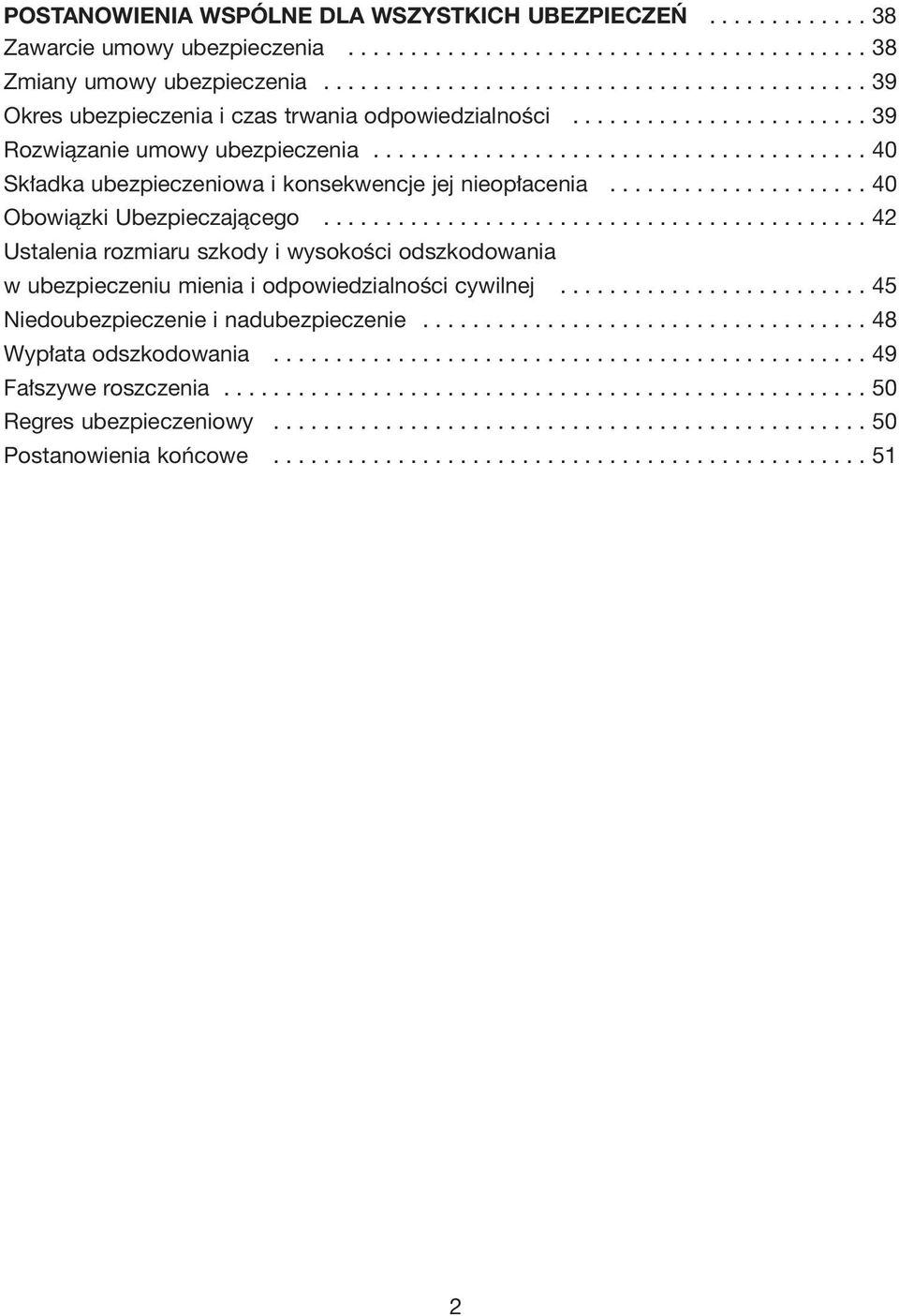....................................... 40 Sk adka ubezpieczeniowa i konsekwencje jej nieop acenia..................... 40 Obowiàzki Ubezpieczajàcego.