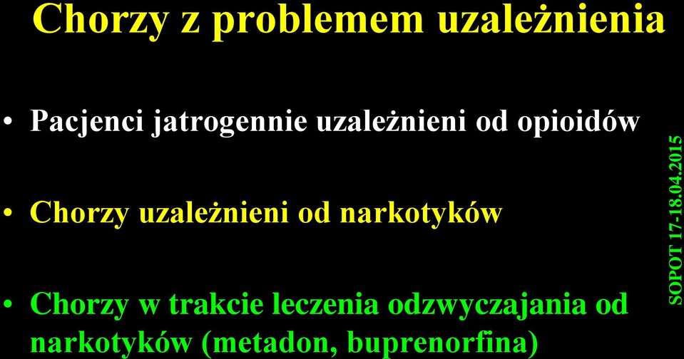 uzależnieni od narkotyków Chorzy w trakcie