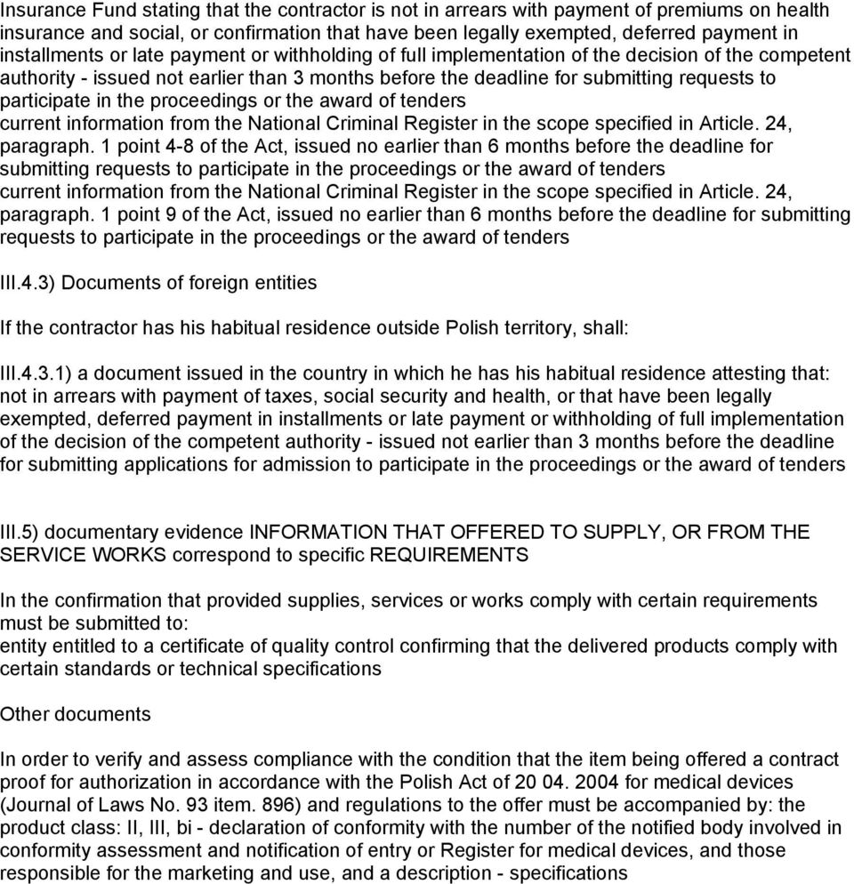 proceedings or the award of tenders current information from the National Criminal Register in the scope specified in Article. 24, paragraph.