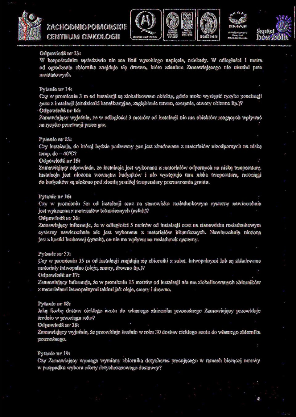 Pytanie nr 14: Czy w promieniu 3 m od instalacji są zlokalizowane obiekty, gdzie może wystąpić ryzyko penetracji gazu z instalacji (studzienki kanalizacyjne, zagłębienie terenu, czerpnie, otwory