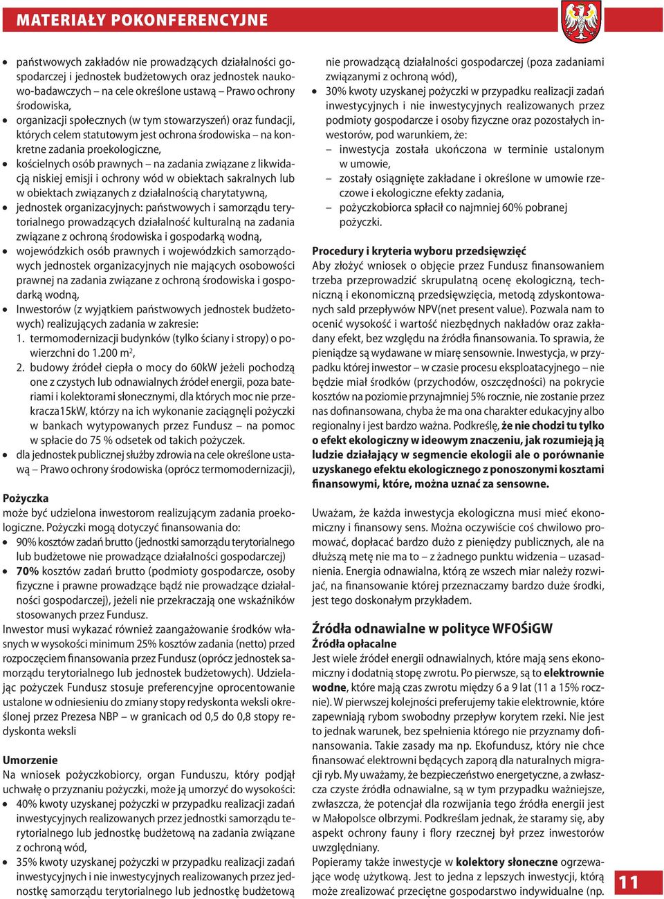 związane z likwidacją niskiej emisji i ochrony wód w obiektach sakralnych lub w obiektach związanych z działalnością charytatywną, jednostek organizacyjnych: państwowych i samorządu terytorialnego