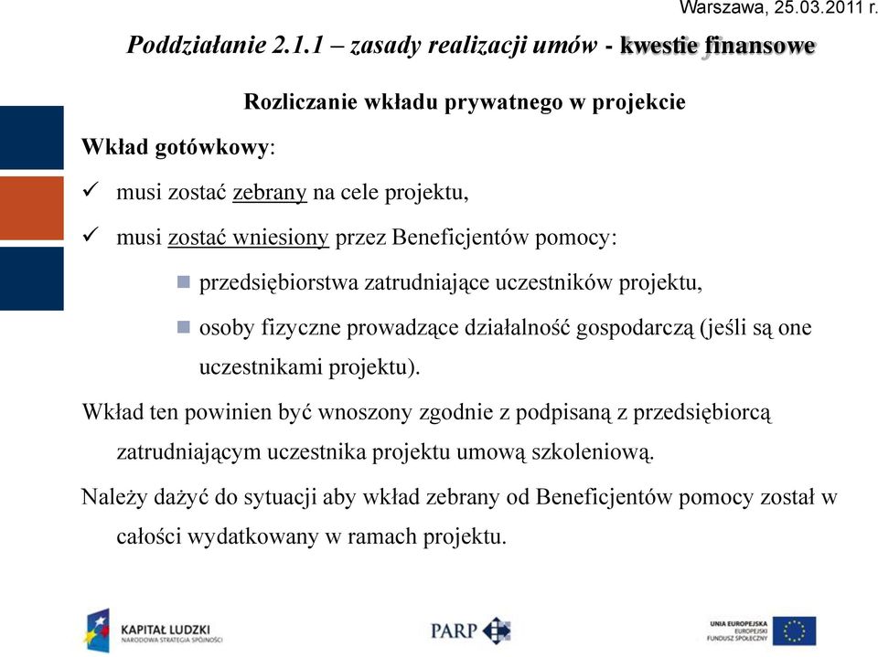 są one uczestnikami projektu).