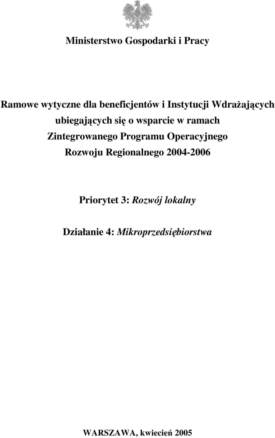 Zintegrowanego Programu Operacyjnego Rozwoju Regionalnego 2004-2006