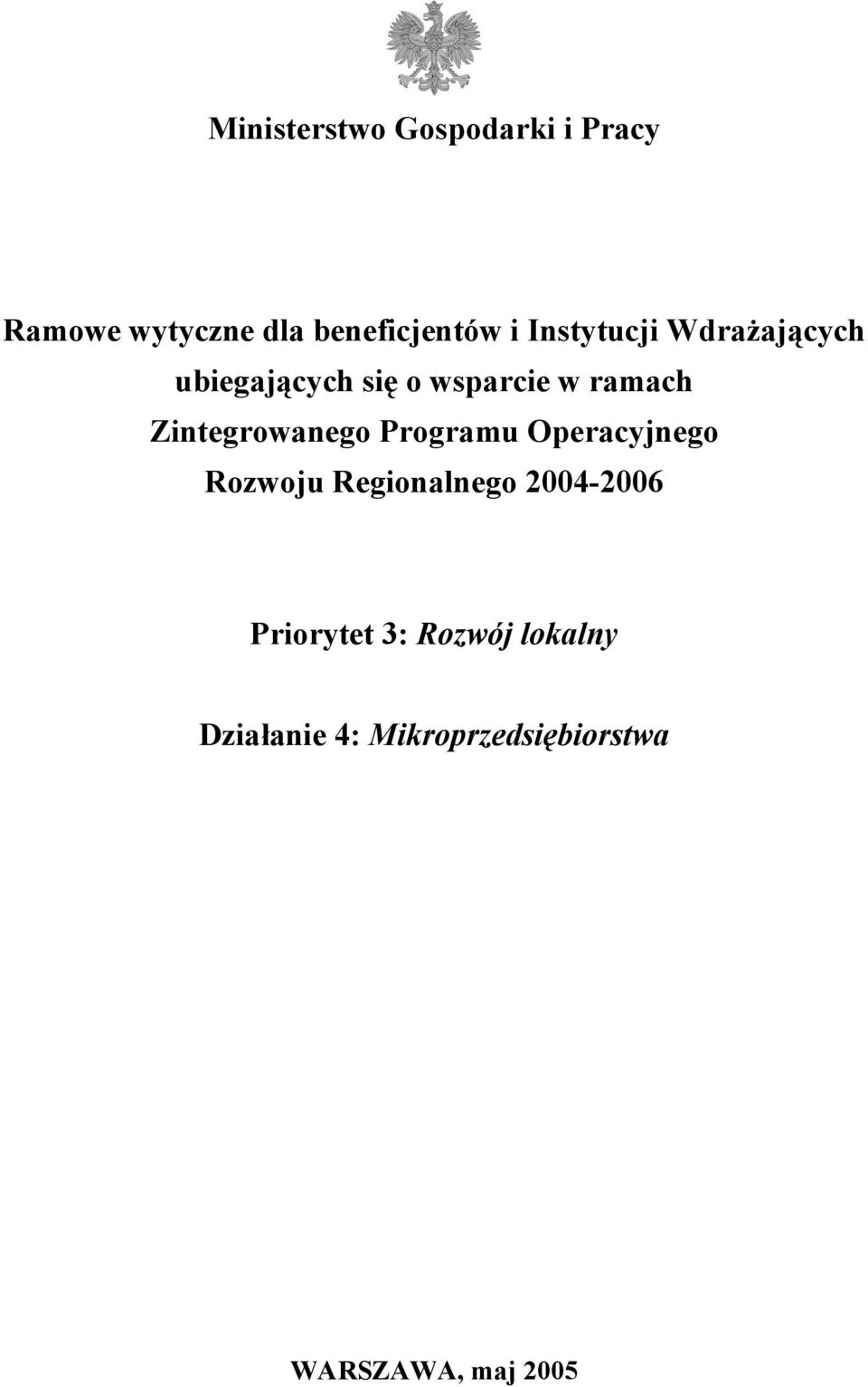 Zintegrowanego Programu Operacyjnego Rozwoju Regionalnego 2004-2006