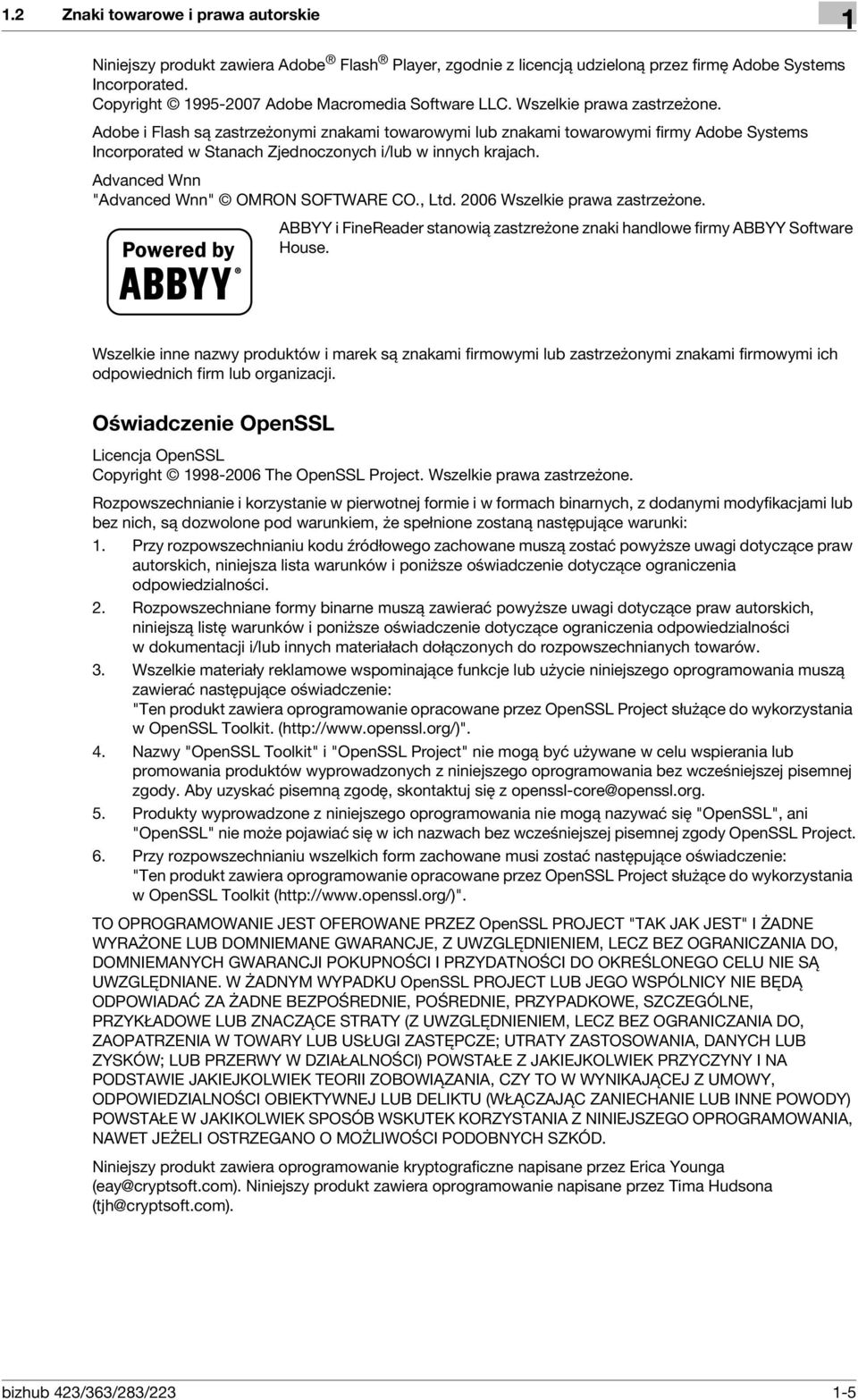 Advanced Wnn "Advanced Wnn" OMRON SOFTWARE CO., Ltd. 2006 Wszelkie prawa zastrzeżone. ABBYY i FineReader stanowią zastzreżone znaki handlowe firmy ABBYY Software House.