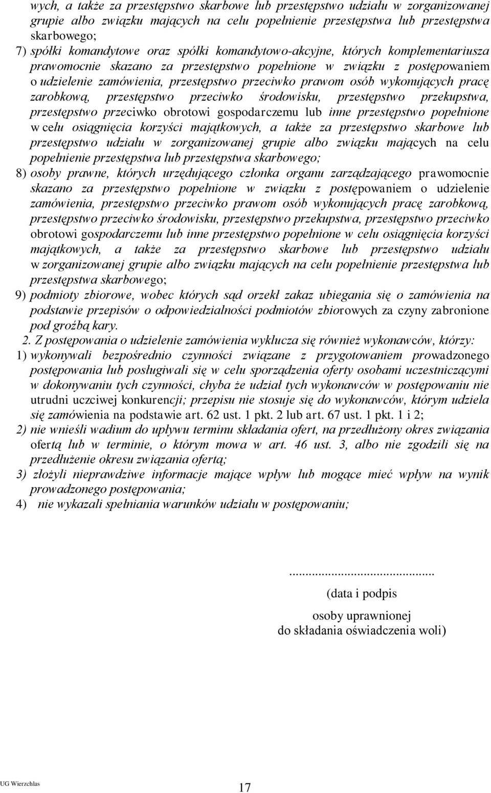 pracę zarobkową, przestępstwo przeciwko środowisku, przestępstwo przekupstwa, przestępstwo przeciwko obrotowi gospodarczemu lub inne przestępstwo popełnione w celu osiągnięcia korzyści majątkowych, a