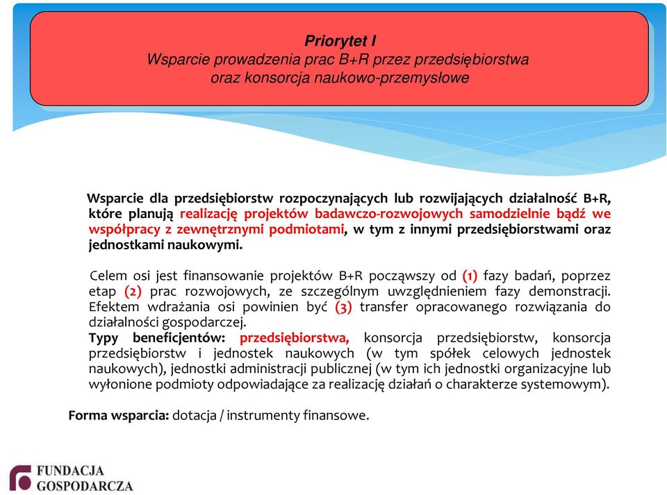 przedsiębiorstwami oraz jednostkami naukowymi.