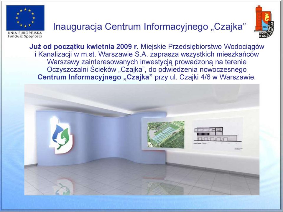 zaprasza wszystkich mieszkańców Warszawy zainteresowanych inwestycją prowadzoną na