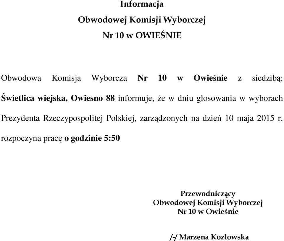 Prezydenta Rzeczypospolitej Polskiej, zarządzonych na dzień 10 maja 2015