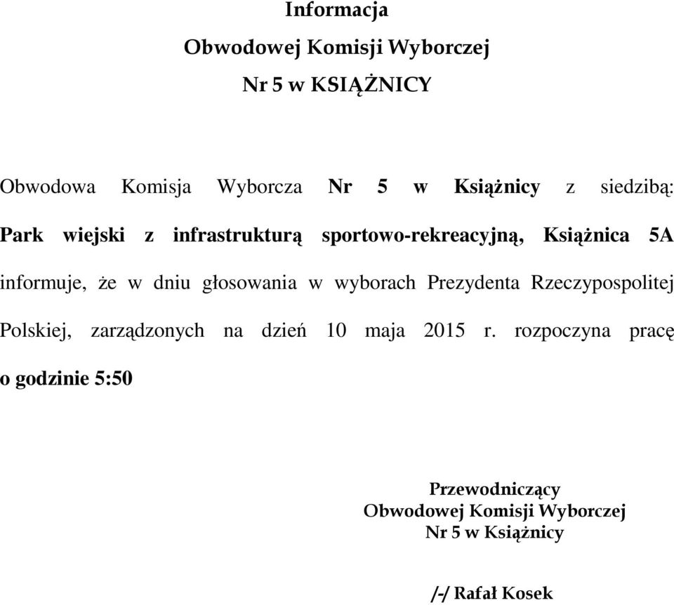 głosowania w wyborach Prezydenta Rzeczypospolitej Polskiej, zarządzonych na