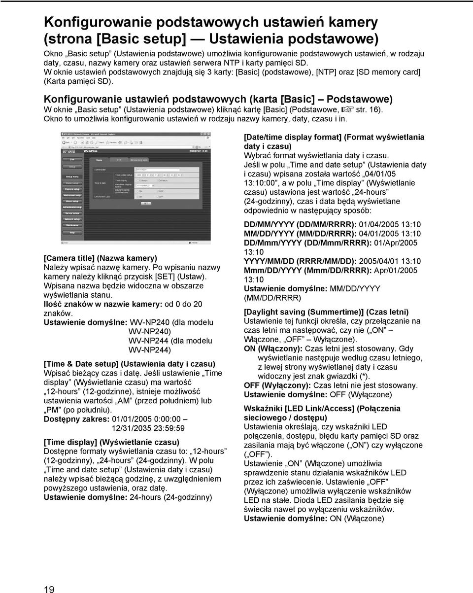 Konfigurowanie ustawień podstawowych (karta [Basic] Podstawowe) W oknie Basic setup (Ustawienia podstawowe) kliknąć kartę [Basic] (Podstawowe, str. 16).