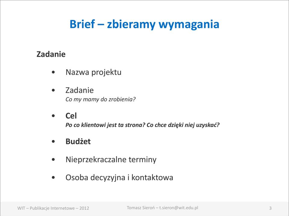 Cel Po co klientowi jest ta strona?