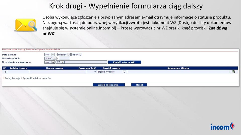 Niezbędną wartością do poprawnej weryfikacji zwrotu jest dokument WZ (Dostęp do listy