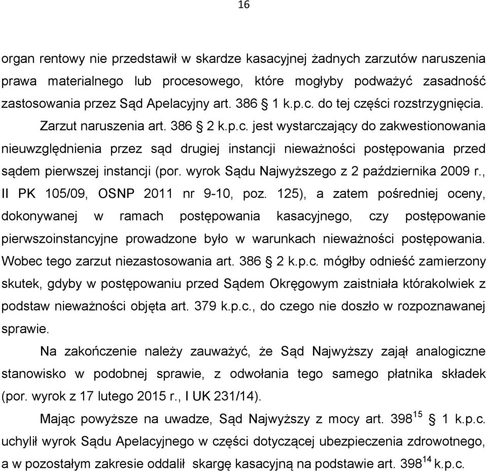 wyrok Sądu Najwyższego z 2 października 2009 r., II PK 105/09, OSNP 2011 nr 9-10, poz.