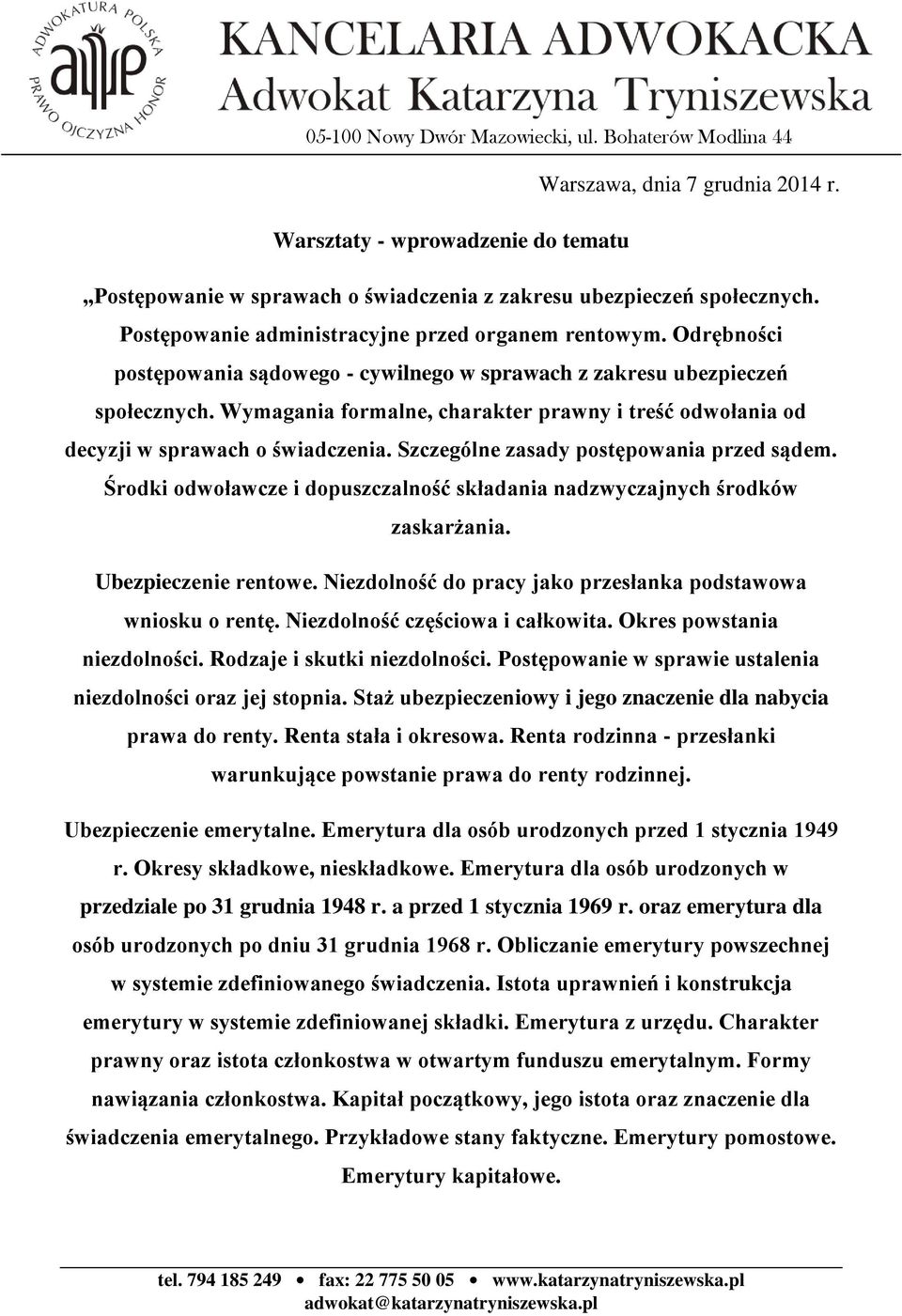 Wymagania formalne, charakter prawny i treść odwołania od decyzji w sprawach o świadczenia. Szczególne zasady postępowania przed sądem.