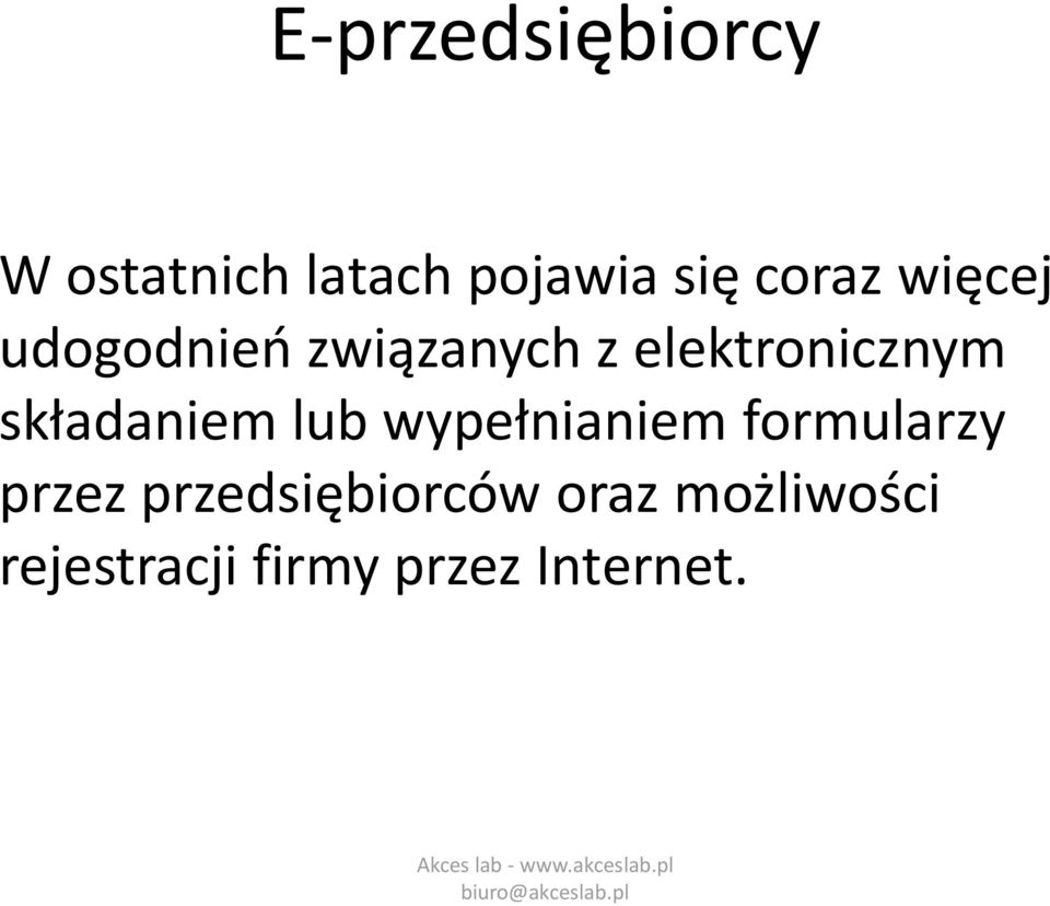 składaniem lub wypełnianiem formularzy przez