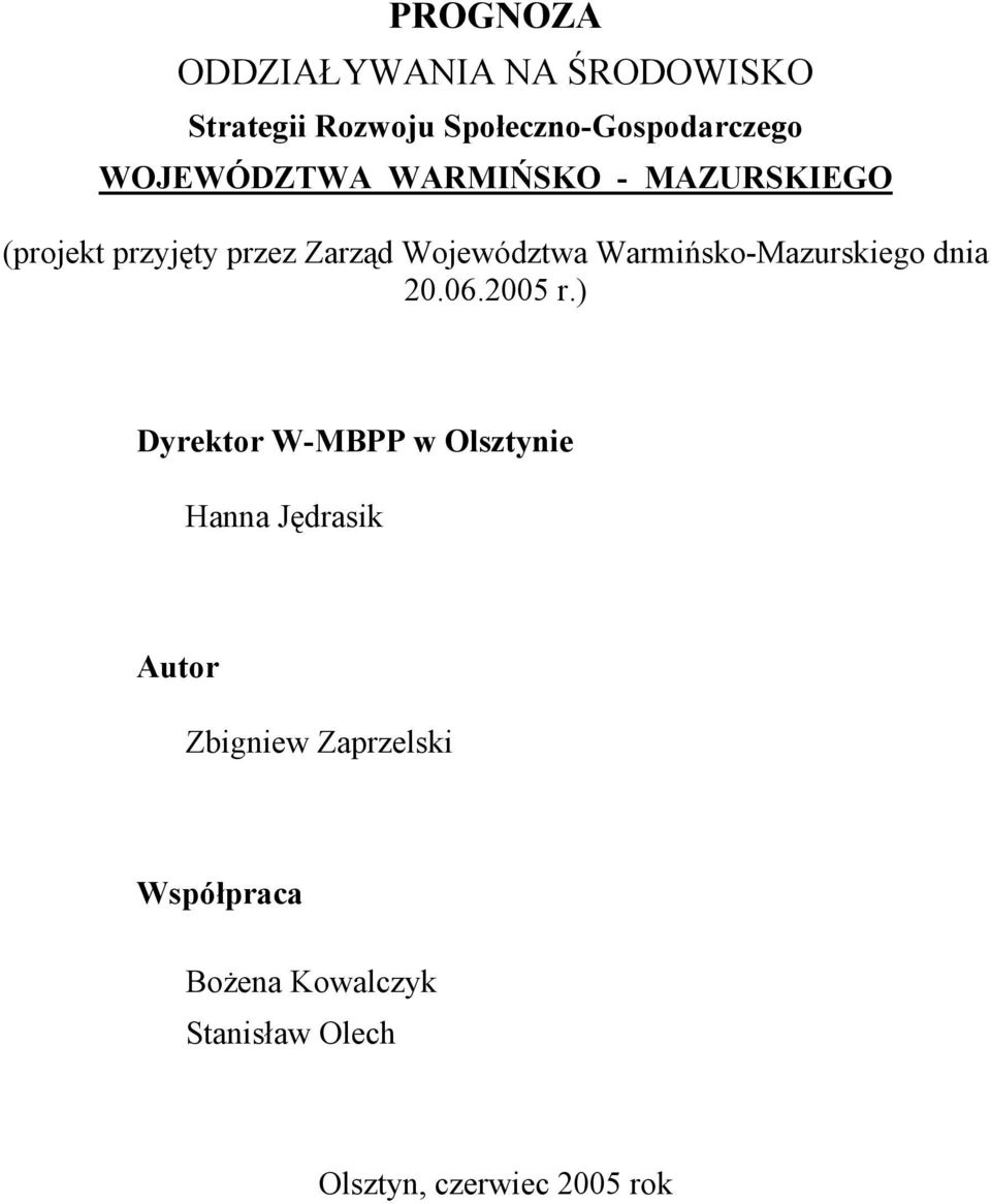 Warmińsko-Mazurskiego dnia 20.06.2005 r.