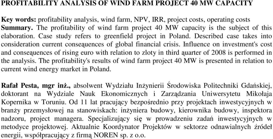 Described case takes into consideration current conseąuences of global financial crisis.