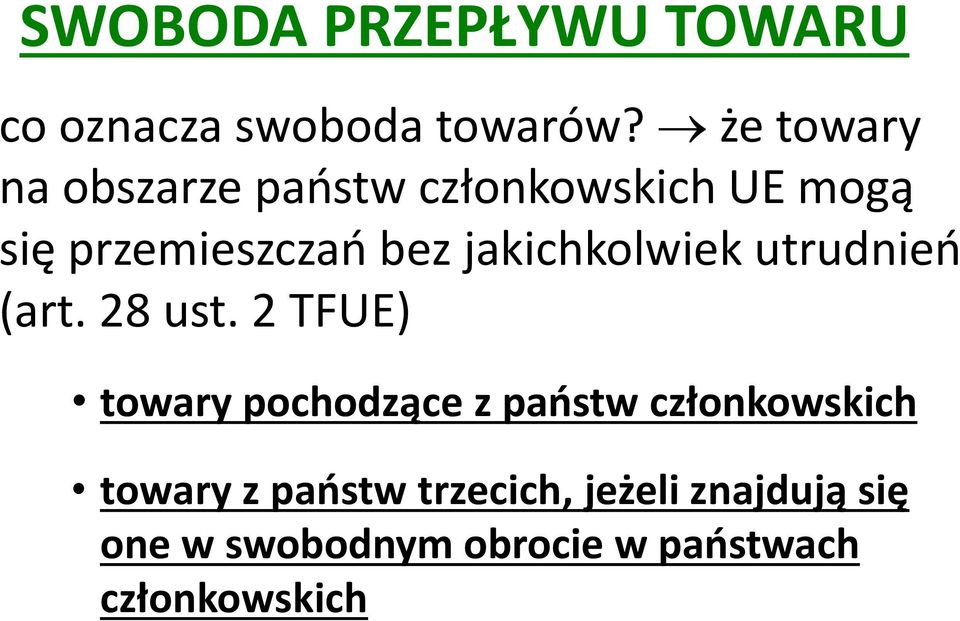 jakichkolwiek utrudnień (art. 28 ust.