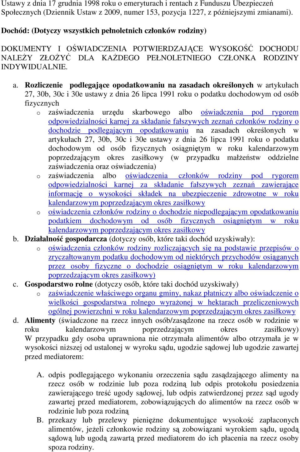 Rozliczenie podlegające opodatkowaniu na zasadach określonych w artykułach 27, 30b, 30c i 30e ustawy z dnia 26 lipca 1991 roku o podatku dochodowym od osób fizycznych o zaświadczenia urzędu