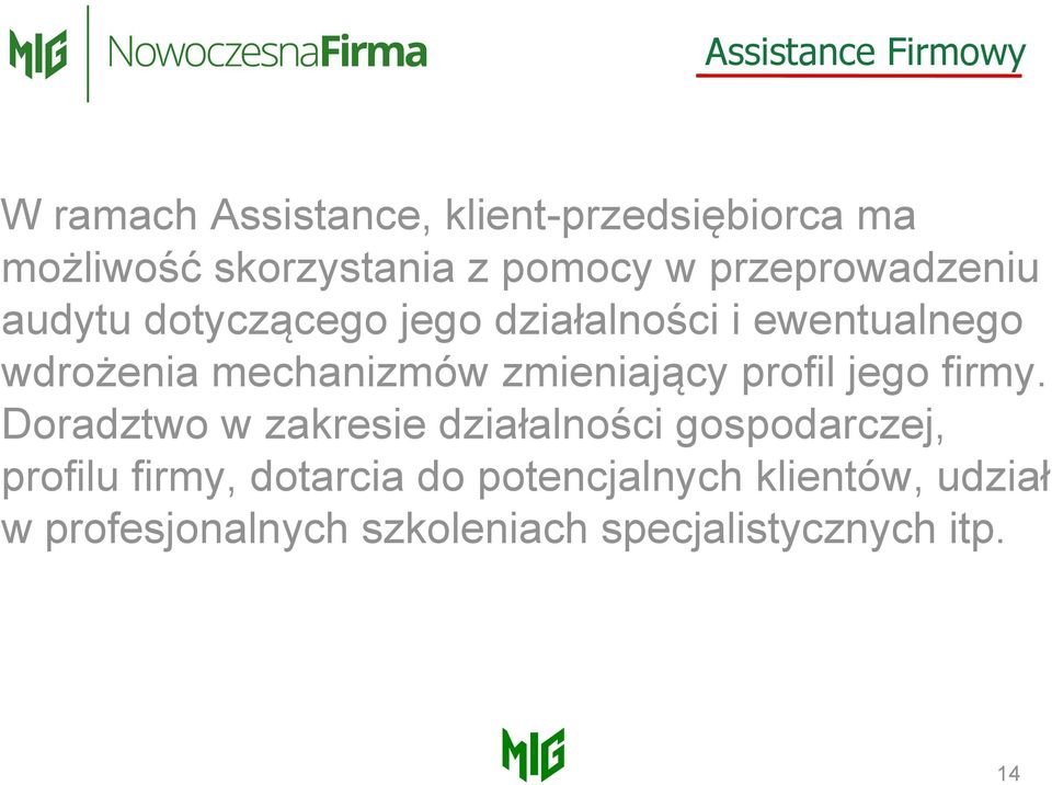 mechanizmów zmieniający profil jego firmy.