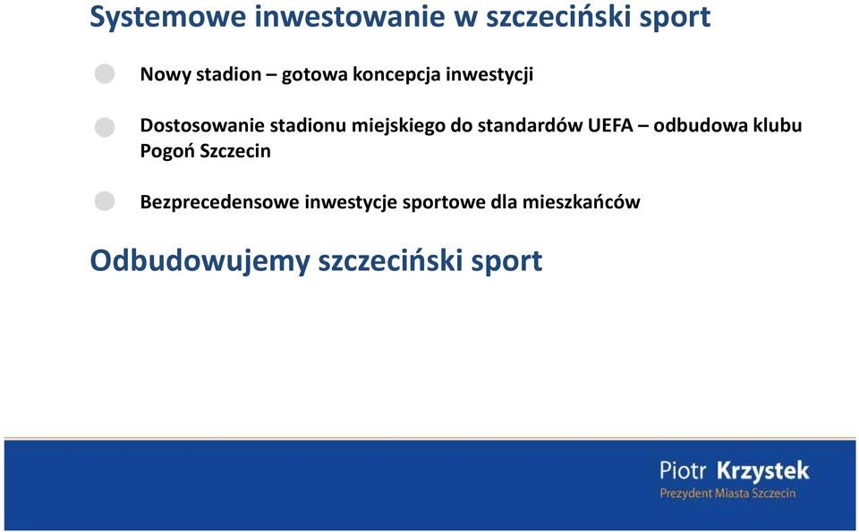 do standardów UEFA odbudowa klubu Pogoń Szczecin