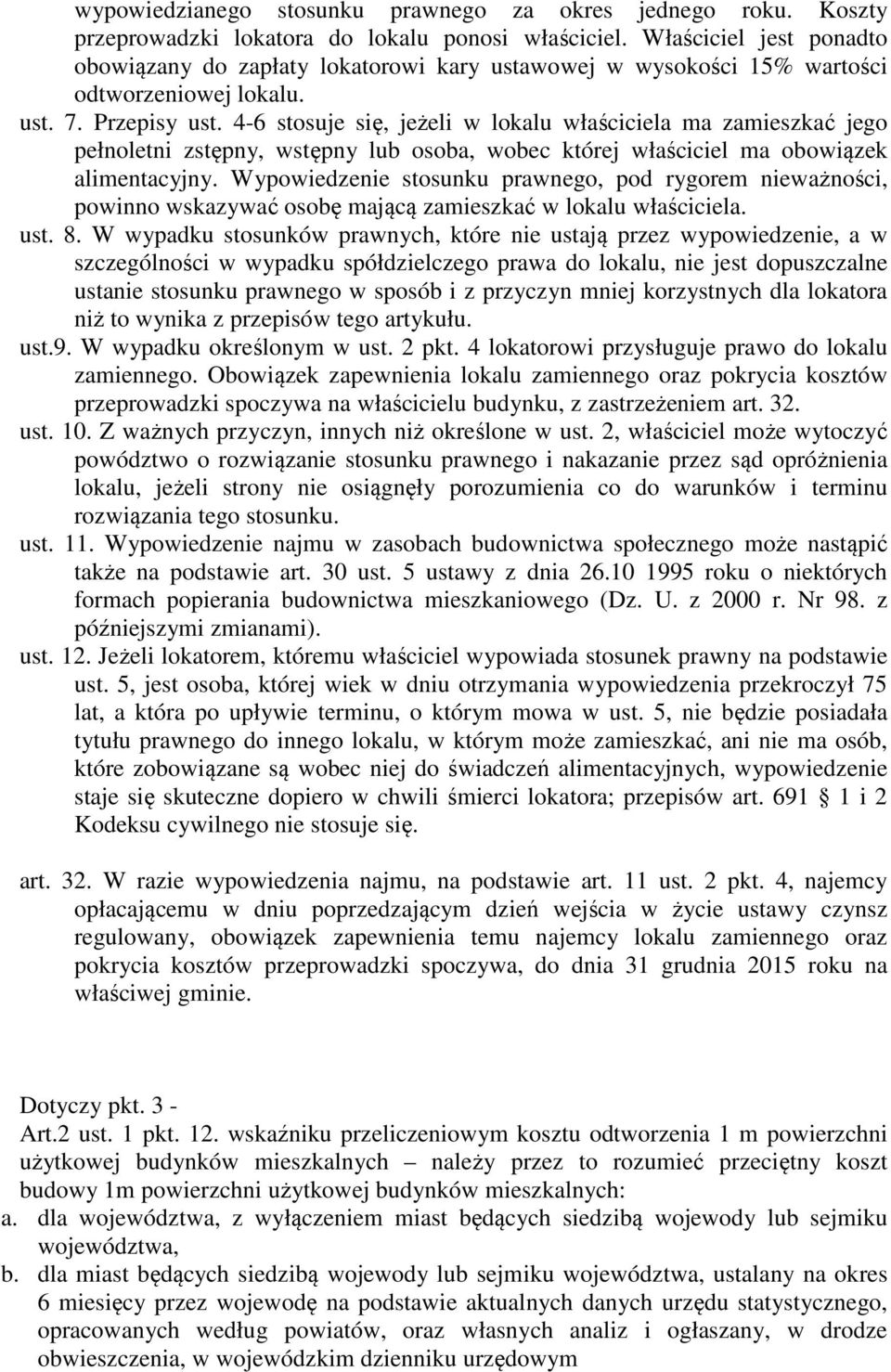 4-6 stosuje się, jeżeli w lokalu właściciela ma zamieszkać jego pełnoletni zstępny, wstępny lub osoba, wobec której właściciel ma obowiązek alimentacyjny.