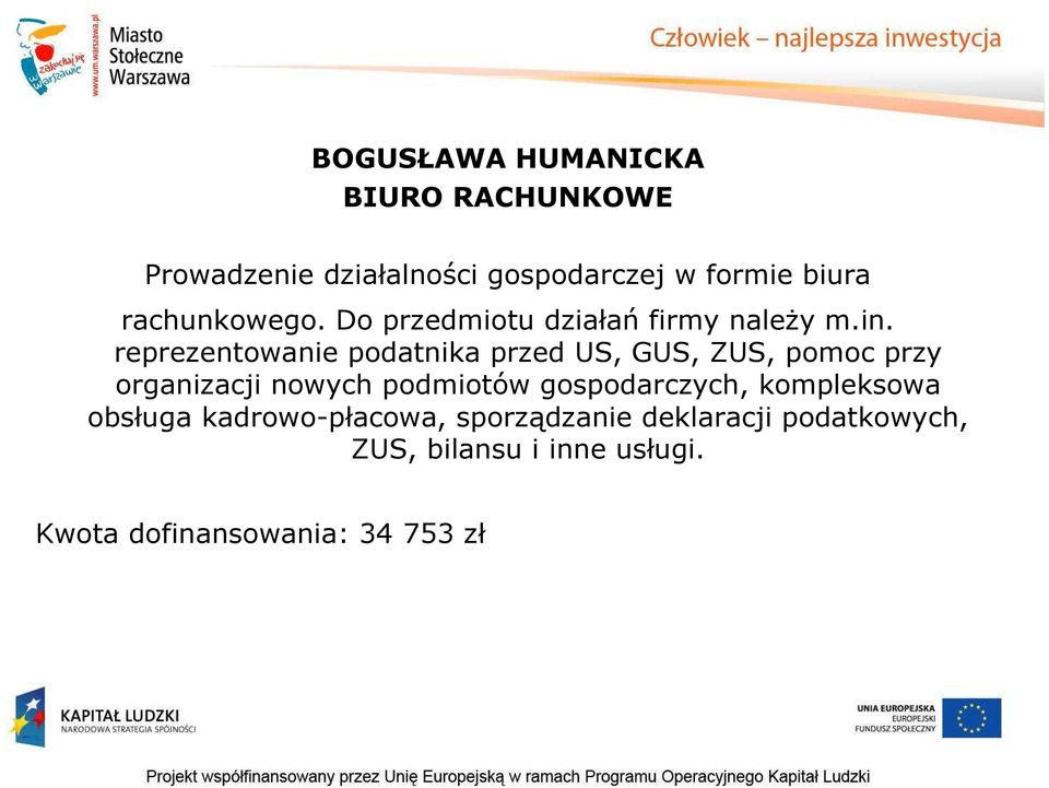 reprezentowanie podatnika przed US, GUS, ZUS, pomoc przy organizacji nowych podmiotów